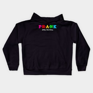 Frank - Free, Truthful. Kids Hoodie